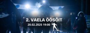                                         Vaela ÖÖsõit toimub neljapäeval 20.02.2025, start kell 19.00 Vaela Terviserajal. Sõiduviis on vaba. Eelregistreeruda pol